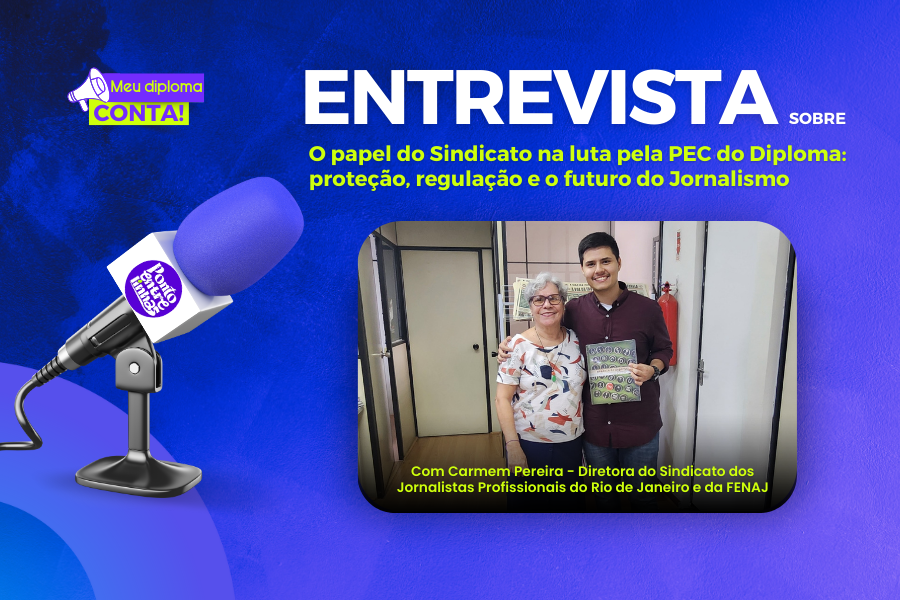 O papel do Sindicato na luta pela PEC do Diploma: proteção, regulação e o futuro do Jornalismo