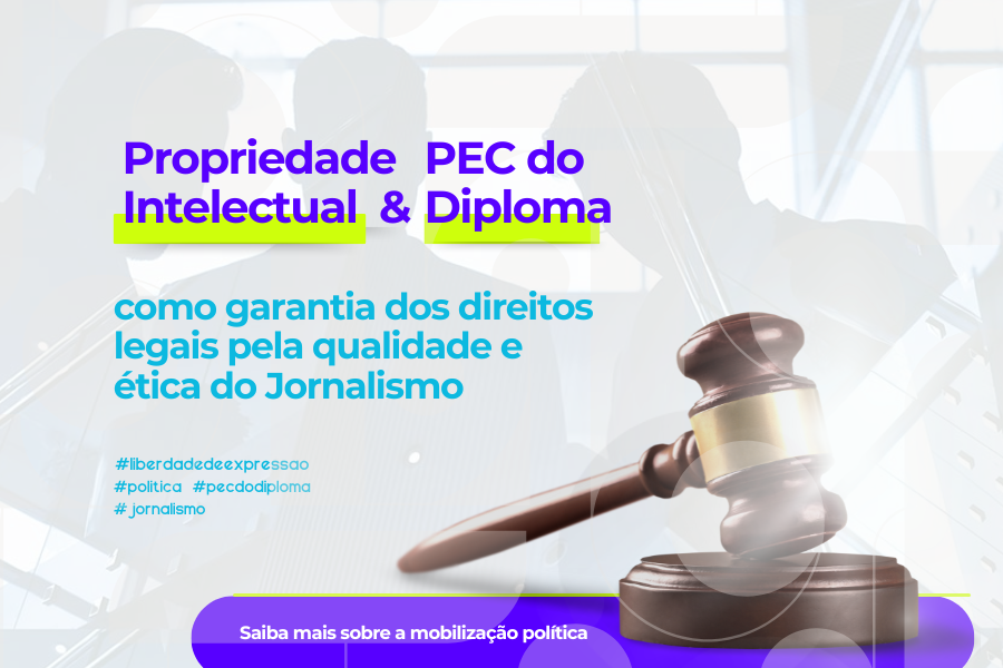 Propriedade Intelectual e PEC do Diploma como garantidores dos direitos legais na qualidade do Jornalismo